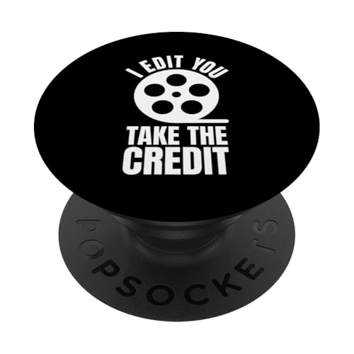 I Edit You Take The Credit Filmmaker Movie Editor PopSockets Klebender PopGrip I Edit You Take The Credit Filmmaker Movie Editor PopSockets Klebender PopGrip von Filmemacher Film Bearbeitung Designs