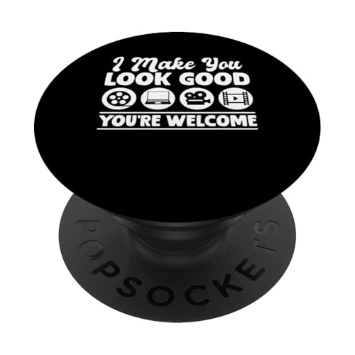 I Make You Look Good Youre Welcome Filmmaker Movie Editor PopSockets Klebender PopGrip I Make You Look Good Youre Welcome Filmmaker Movie Editor PopSockets Klebender PopGrip von Filmemacher Film Bearbeitung Designs