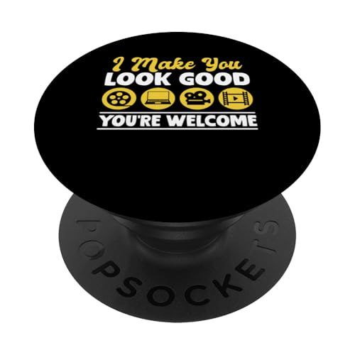 I Make You Look Good Youre Welcome Filmmaker Movie Editor PopSockets Klebender PopGrip I Make You Look Good Youre Welcome Filmmaker Movie Editor PopSockets Klebender PopGrip von Filmemacher Film Bearbeitung Designs