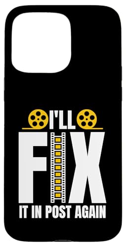 Ill Fix It In Post Again Filmmaker Movie Editor Hülle für iPhone 15 Pro Max von Filmemacher Film Bearbeitung Designs