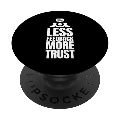 Less Feedback More Trust Filmmaker Movie Editor PopSockets Klebender PopGrip Less Feedback More Trust Filmmaker Movie Editor PopSockets Klebender PopGrip von Filmemacher Film Bearbeitung Designs