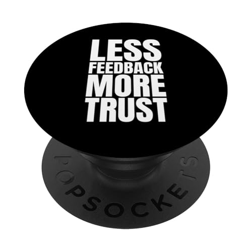 Less Feedback More Trust Filmmaker Movie Editor PopSockets Klebender PopGrip Less Feedback More Trust Filmmaker Movie Editor PopSockets Klebender PopGrip von Filmemacher Film Bearbeitung Designs