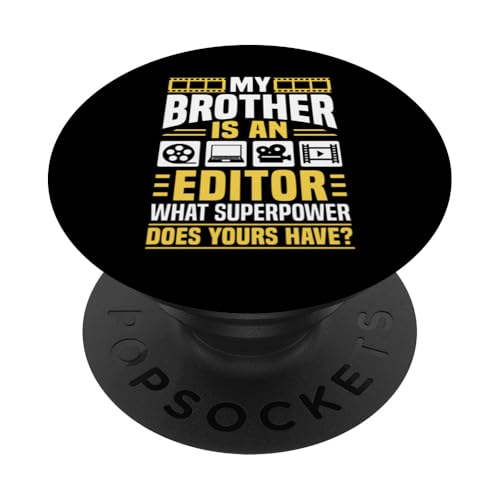 My Brother Is An Editor What Superpower Does Yours Have? PopSockets Klebender PopGrip My Brother Is An Editor What Superpower Does Yours Have? PopSockets Klebender PopGrip von Filmemacher Film Bearbeitung Designs