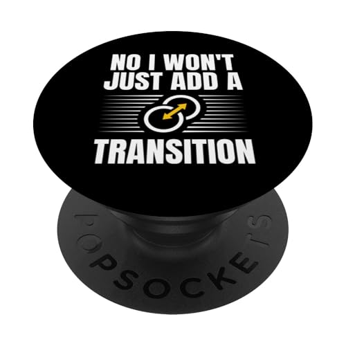 No I Wont Just Add A Transition Filmmaker Movie Editor PopSockets Klebender PopGrip No I Wont Just Add A Transition Filmmaker Movie Editor PopSockets Klebender PopGrip von Filmemacher Film Bearbeitung Designs