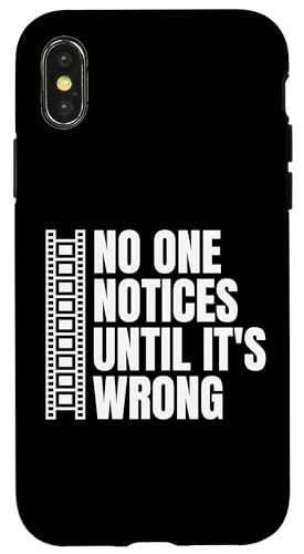 No One Notices Until Its Wrong Filmmaker Movie Editor Hülle für iPhone X/XS von Filmemacher Film Bearbeitung Designs