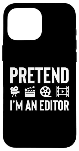 Pretend Im An Editor Filmmaker Movie Editor Hülle für iPhone 16 Pro Max von Filmemacher Film Bearbeitung Designs