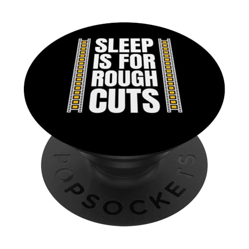 Sleep Is For Rough Cuts Filmmaker Movie Editor PopSockets Klebender PopGrip Sleep Is For Rough Cuts Filmmaker Movie Editor PopSockets Klebender PopGrip von Filmemacher Film Bearbeitung Designs