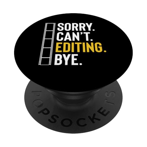 Sorry Cant Editing Bye Filmmaker Movie Editor PopSockets Klebender PopGrip Sorry Cant Editing Bye Filmmaker Movie Editor PopSockets Klebender PopGrip von Filmemacher Film Bearbeitung Designs