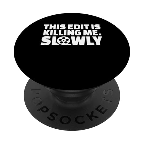 This Edit Is Killing Me Slowly Filmmaker Movie Editor PopSockets Klebender PopGrip This Edit Is Killing Me Slowly Filmmaker Movie Editor PopSockets Klebender PopGrip von Filmemacher Film Bearbeitung Designs