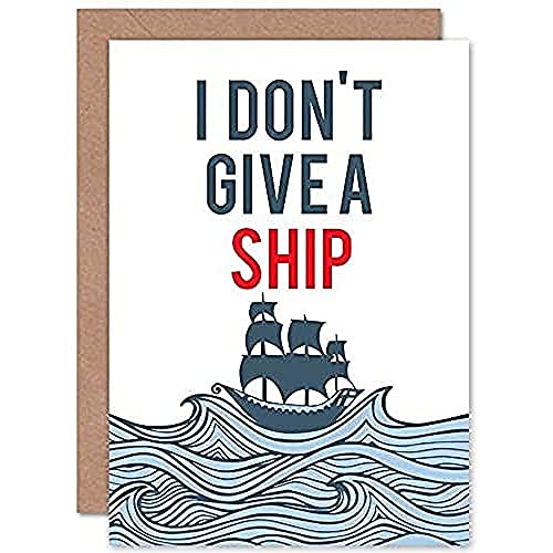 Fine Art Prints Lustige Grußkarte Don'T Give à Ship von Fine Art Prints