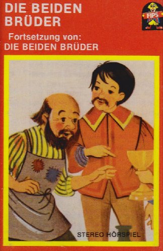 Die beiden Brüder [Musikkassette] von Fips (Tyrolis)
