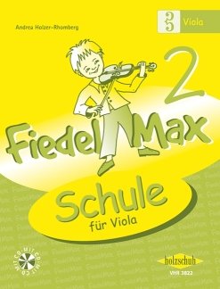 Firma Holzschuh Verlag FIEDEL MAX 2 - arrangiert für Viola - mit CD [Noten/Sheetmusic] Komponist: Holzer RHOMBERG Andrea von Firma Holzschuh Verlag