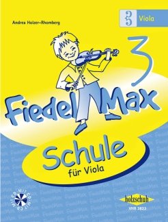 Firma Holzschuh Verlag FIEDEL MAX 3 - arrangiert für Viola - mit CD [Noten/Sheetmusic] Komponist: Holzer RHOMBERG Andrea von Firma Holzschuh Verlag