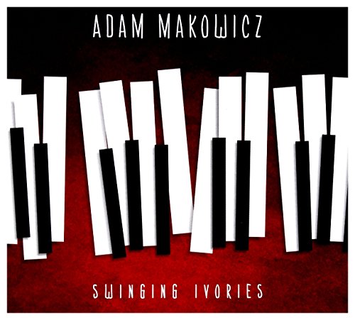Adam Makowicz: Swinging Ivories [CD] von Firma KsiÄgarska Jacek Olesiejuk