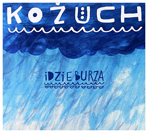 KoĹzuch: Idzie burza [CD] von Firma KsiÄgarska Jacek Olesiejuk