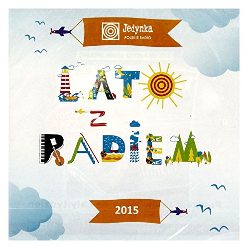 Lato z Radiem 2015 [CD] von Firma KsiÄgarska Jacek Olesiejuk