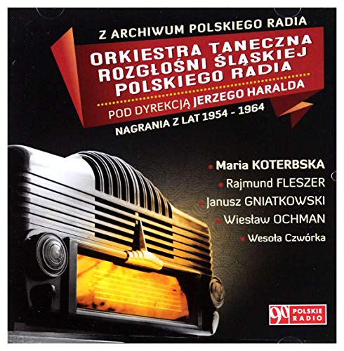 Orkiestra Taneczna RozgĹoĹni Ĺląskiej Polskiego Radia: Nagrania z lat 1954-1964. Z Archiwum Polskiego Radia [CD] von Firma KsiÄgarska Jacek Olesiejuk