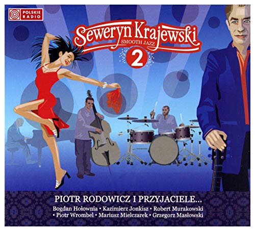 Piotr Rodowicz i przyjaciele: Smooth Jazz vol 2 Seweryn Krajewski [CD] von Firma KsiÄgarska Jacek Olesiejuk