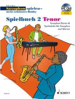 SAXOPHON SPIELEN MEIN SCHOENSTES HOBBY - SPIELBUCH 2 - arrangiert für Tenorsaxophon - (für ein bis zwei Instrumente) - mit CD [Noten / Sheetmusic] Komponist: JUCHEM DIRKO von Firma MDS Schott music distribution