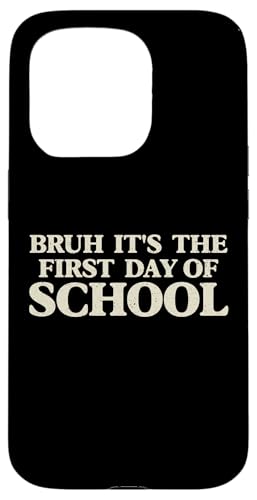 Bruh, es ist der erste Schultag, 1. Tag, zurück zur Schule Hülle für iPhone 15 Pro Bruh, es ist der erste Schultag, 1. Tag, zurück zur Schule Hülle für iPhone 15 Pro von First Day Of School Back To School Student Teacher