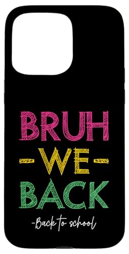 Bruh We Back To School Lustiges Retro-Design zum ersten Schultag Hülle für iPhone 15 Pro Max Bruh We Back To School Lustiges Retro-Design zum ersten Schultag Hülle für iPhone 15 Pro Max von First Day Of School Back To School Student Teacher