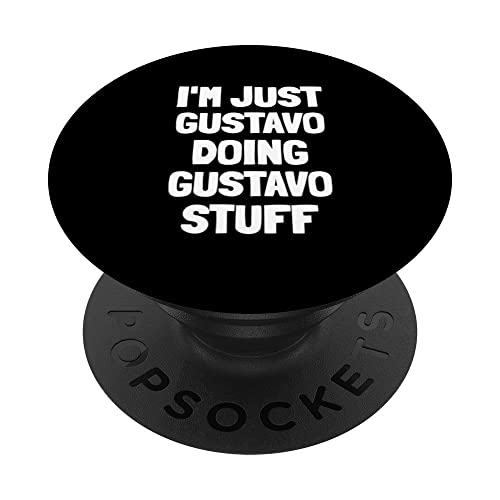 Ich bin nur Gustavo und mache Gustavo-Zeug PopSockets mit austauschbarem PopGrip von First Name Basis Gifts