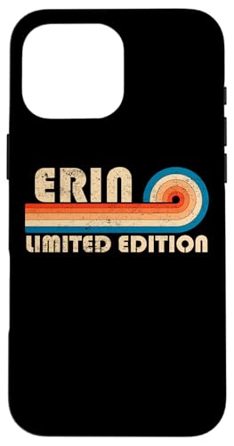 ERIN First Name Funny Retro Vintage Birthday Hülle für iPhone 16 Pro Max ERIN First Name Funny Retro Vintage Birthday Hülle für iPhone 16 Pro Max von First Name Cool Given Name