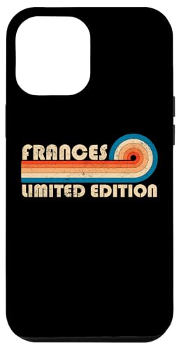 FRANCES First Name Funny Retro Vintage Birthday Hülle für iPhone 12 Pro Max FRANCES First Name Funny Retro Vintage Birthday Hülle für iPhone 12 Pro Max von First Name Cool Given Name