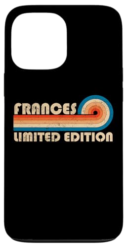 FRANCES First Name Funny Retro Vintage Birthday Hülle für iPhone 13 Pro Max FRANCES First Name Funny Retro Vintage Birthday Hülle für iPhone 13 Pro Max von First Name Cool Given Name