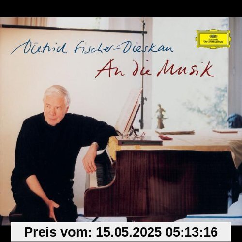 Dietrich Fischer Dieskau An die Musik Dietrich Fischer Dieskau An die Musik von Fischer-Dieskau