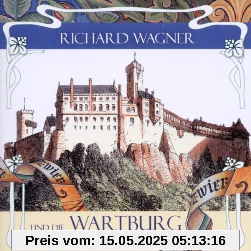 Richard Wagner und die Wartburg Richard Wagner und die Wartburg von Fischer-Dieskau