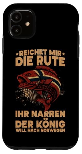 Reichet Mir Die Rute Ihr Narren Der König Will Nach Norwegen Hülle für iPhone 11 Reichet Mir Die Rute Ihr Narren Der König Will Nach Norwegen Hülle für iPhone 11 von Fischer Fischjagd Norwegen Angelausflug