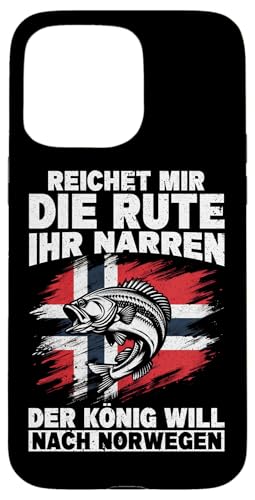 Reichet Mir Die Rute Ihr Narren Der König Will Nach Norwegen Hülle für iPhone 15 Pro Max Reichet Mir Die Rute Ihr Narren Der König Will Nach Norwegen Hülle für iPhone 15 Pro Max von Fischer Fischjagd Norwegen Angelausflug