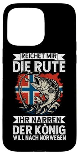 Reichet Mir Die Rute Ihr Narren Der König Will Nach Norwegen Hülle für iPhone 15 Pro Max Reichet Mir Die Rute Ihr Narren Der König Will Nach Norwegen Hülle für iPhone 15 Pro Max von Fischer Fischjagd Norwegen Angelausflug