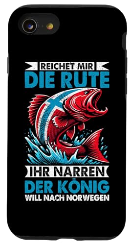 Reichet Mir Die Rute Ihr Narren Der König Will Nach Norwegen Hülle für iPhone SE (2020) / 7 / 8 von Fischer Fischjagd Norwegen Angelausflug