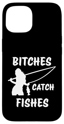 Hündinnen fangen Fische Angeln Lady Angler Fangen Fische Hülle für iPhone 15 Hündinnen fangen Fische Angeln Lady Angler Fangen Fische Hülle für iPhone 15 von Fishing Way Of Life