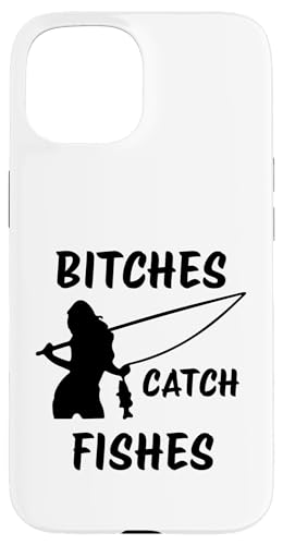 Hündinnen fangen Fische Lustig Angeln Lady Angler Fangen Fische Hülle für iPhone 15 von Fishing Way Of Life