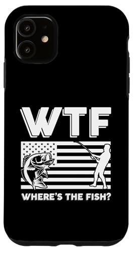 WTF Where's The Fish? Angler Fisherman USA Flagge Angeln Hülle für iPhone 11 WTF Where's The Fish? Angler Fisherman USA Flagge Angeln Hülle für iPhone 11 von Fishing Way of Life