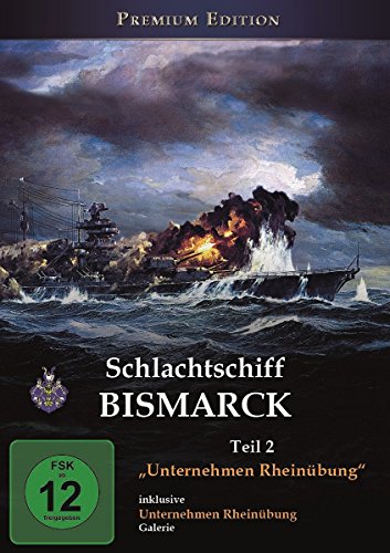 Schlachtschiff BISMARCK, Teil 2 - Unternehmen Rheinübung von Flashpoint AG