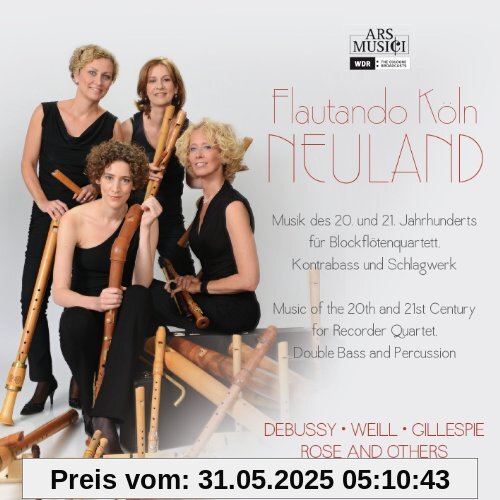Neuland - Musik des 20.und 21. Jahrhunderts von Flautando Köln