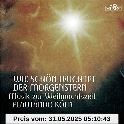 Wie Schön Leuchtet der Morgenstern von Flautando Köln