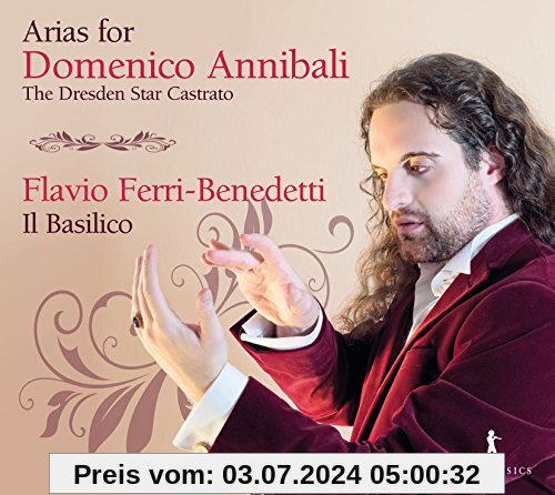 Arias for Domenico Annibali - The Dresden Star Castrato von Flavio Ferri-Benedetti