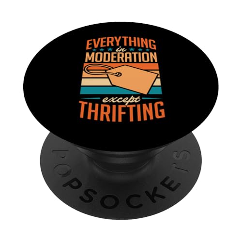 Alles in Maßen außer Sparsamkeit PopSockets Klebender PopGrip von Flea Market Thrifting Merch for Yard Sale Mornings