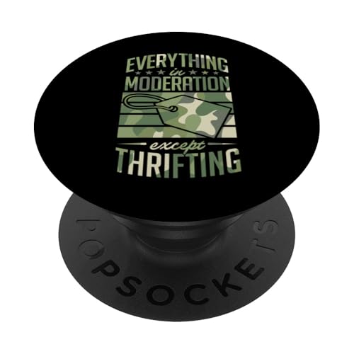 Alles in Maßen außer Sparsamkeit PopSockets Klebender PopGrip von Flea Market Thrifting Merch for Yard Sale Mornings