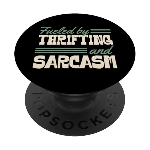 Angetrieben von Sparsamkeit und Sarkasmus Lustig Frech PopSockets Klebender PopGrip Angetrieben von Sparsamkeit und Sarkasmus Lustig Frech PopSockets Klebender PopGrip von Flea Market Thrifting Merch for Yard Sale Mornings