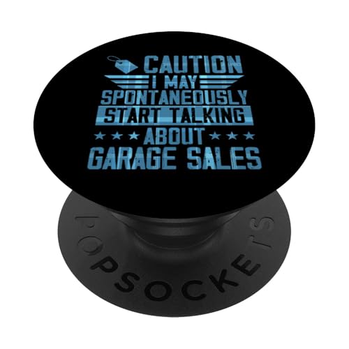 Caution I May Spontan Start Talking About Garage Sales PopSockets Klebender PopGrip Caution I May Spontan Start Talking About Garage Sales PopSockets Klebender PopGrip von Flea Market Thrifting Merch for Yard Sale Mornings