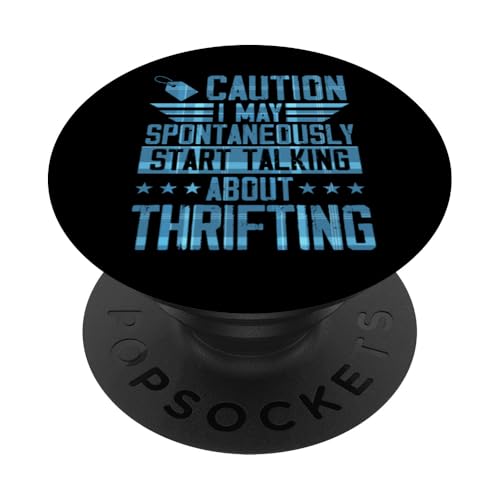 Caution I May Spontan Start Talking About Thrifting PopSockets Klebender PopGrip Caution I May Spontan Start Talking About Thrifting PopSockets Klebender PopGrip von Flea Market Thrifting Merch for Yard Sale Mornings