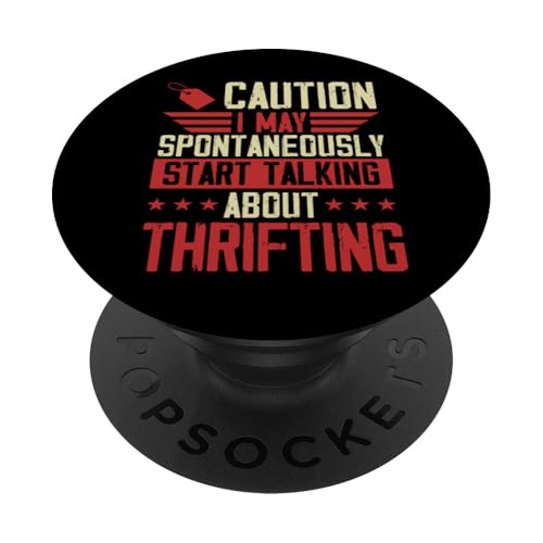 Caution I May Spontan Start Talking About Thrifting PopSockets Klebender PopGrip Caution I May Spontan Start Talking About Thrifting PopSockets Klebender PopGrip von Flea Market Thrifting Merch for Yard Sale Mornings