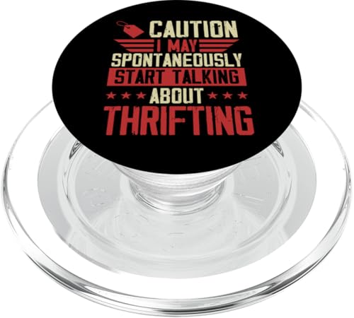Caution I May Spontan Start Talking About Thrifting PopSockets PopGrip für MagSafe von Flea Market Thrifting Merch for Yard Sale Mornings