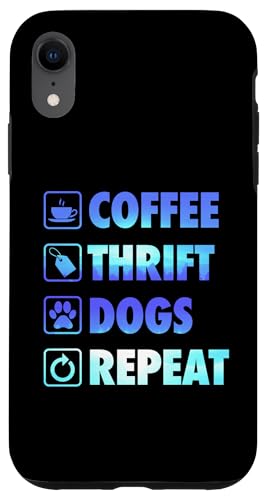 Coffee Thrift Dogs Repeat Life Simple Basic Thrifting Hülle für iPhone XR von Flea Market Thrifting Merch for Yard Sale Mornings
